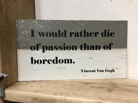 i'd rather die of passion than b